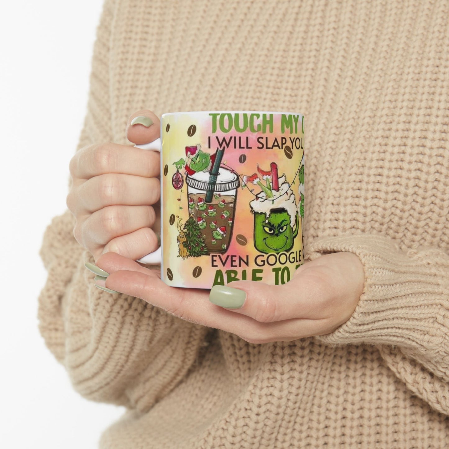 Funny Coffee Mug — "Don't Touch My Coffee or I'll Slap You" Grinch-Style Holiday Ceramic Mug (11oz/15oz)