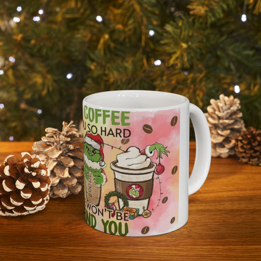 Funny Coffee Mug — "Don't Touch My Coffee or I'll Slap You" Grinch-Style Holiday Ceramic Mug (11oz/15oz)